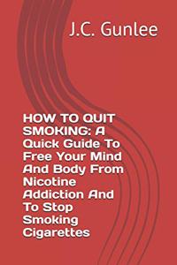 How to Quit Smoking