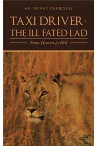 Taxi Driver-the Ill Fated Lad