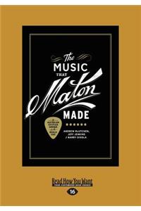 The Music That Maton Made (Large Print 16pt)