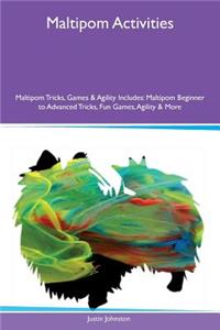 Maltipom Activities Maltipom Tricks, Games & Agility Includes