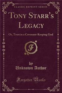 Tony Starr's Legacy
