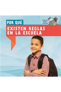 Por Qué Existen Reglas En La Escuela (Why Do We Have Rules in School?)