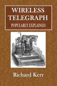 Wireless Telegraphy Popularly Explained