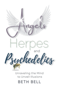 Angels, Herpes and Psychedelics