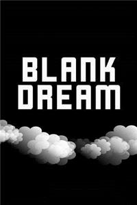 Blank Dream