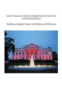 Fast-Track Action Committee on Optics and Photonics