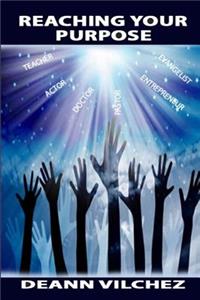 Reaching Your Purpose
