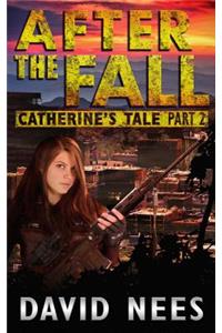 After the Fall Catherine's Tale Part 2
