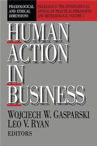 Human Action in Business