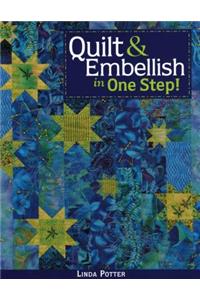 Quilt & Embellish in One Step!- Print on Demand Edition