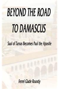 Beyond the Road to Damascus