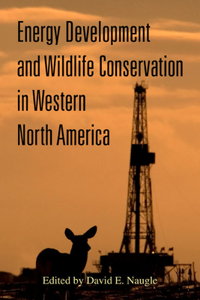 Energy Development and Wildlife Conservation in Western North America