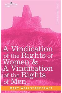 Vindication of the Rights of Women & a Vindication of the Rights of Men