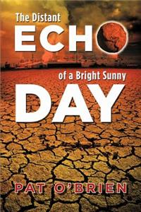 Distant Echo of a Bright Sunny Day