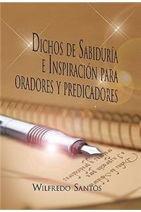 Dichos de Sabiduria E Inspiracion Para Oradores y Predicadores