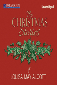 Christmas Stories of Louisa May Alcott