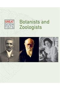 Botanists and Zoologists