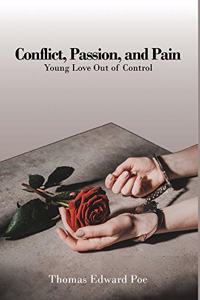 Conflict, Passion, and Pain