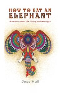 How to Eat an Elephant