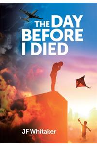 Day Before I Died