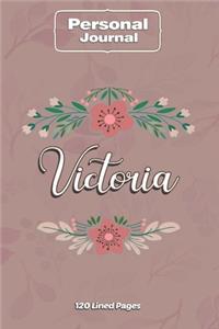 Victoria Notebook Journal Personal Diary Personalized Name 120 pages Lined (6x9 inches) (15x23cm)