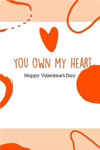 You Own My Heart Valentine's Gift (Notebooks and Journals)