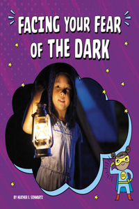Facing Your Fear of The Dark