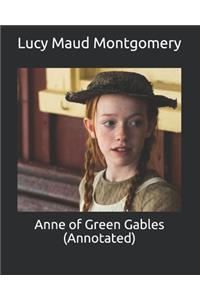 Anne of Green Gables (Annotated)
