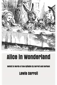 Alice in Wonderland, Retold in Words of One Syllable