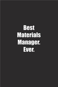 Best Materials Manager. Ever.