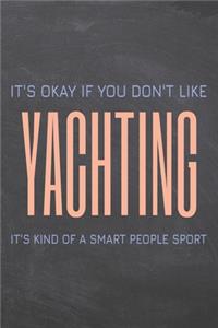 It's Okay if you don't like Yachting