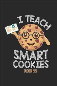 I Teach Smart Cookies Calender 2020