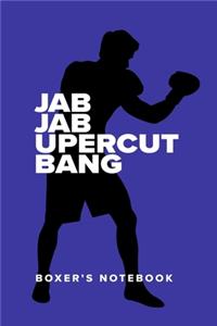 Jab Jab Uppercut Bang - Boxer's Notebook