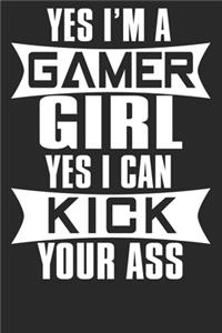 Yes I'm A Gamer Girl Yes I Can Kick Your Ass