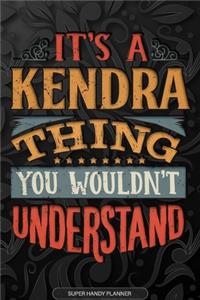 Its A Kendra Thing You Wouldnt Understand