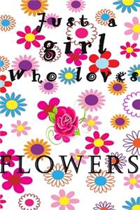 just a girl who loves FLOWERS: Just A Girl Who Loves Pandas: lined blushnotes Notebook, Diary, Journal or Planner - Size 6 x 9 - 110 lined Pages - Office Equipment - Great Gift id