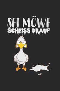 Möwe Scheiss Drauf Motivation Quotes Spruch Notizbuch