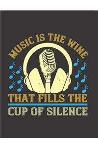 Music is the Wine That Fills the Cup of Silence