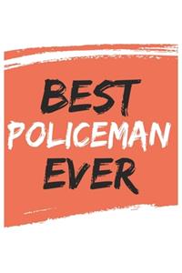 Best policeman Ever policemans Gifts policeman Appreciation Gift, Coolest policeman Notebook A beautiful