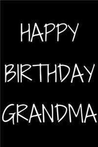 Happy birthday Grandma Notebook Gift For Grandma, Journal Gift, 120 Pages, 6x9, Soft Cover, Matte Finish