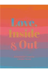 Love, Inside and Out