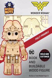 IncrediBuilds: IncrediBots: DC Comics: Wonder Woman