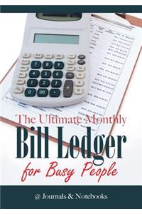 The Ultimate Monthly Bill Ledger for Busy People
