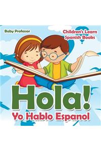 Hola! Yo Hablo Espanol Children's Learn Spanish Books