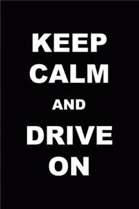 Keep Calm And Drive On