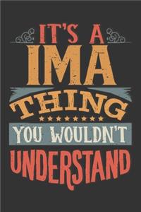 Its A Ima Thing You Wouldnt Understand