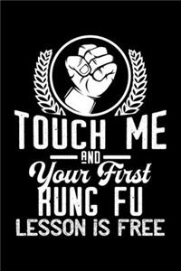 Touch me - first Kung Fu lesson free: 6" x 9" 120 pages blank Journal I 6x9 Sketch Notebook I Diary I Journaling I Planner I Kung Fu Gift I Self Defense Gift