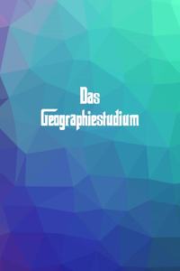Das Geographiestudium