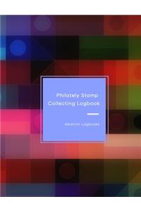 Philately Stamp Collecting Logbook: Tracking and organising postage stamps - Logbook for documenting and record keeping for philatelist enthusiasts - colorful design