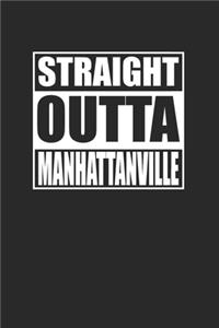 Straight Outta Manhattanville 120 Page Notebook Lined Journal for Manhattanville Pride NYC
